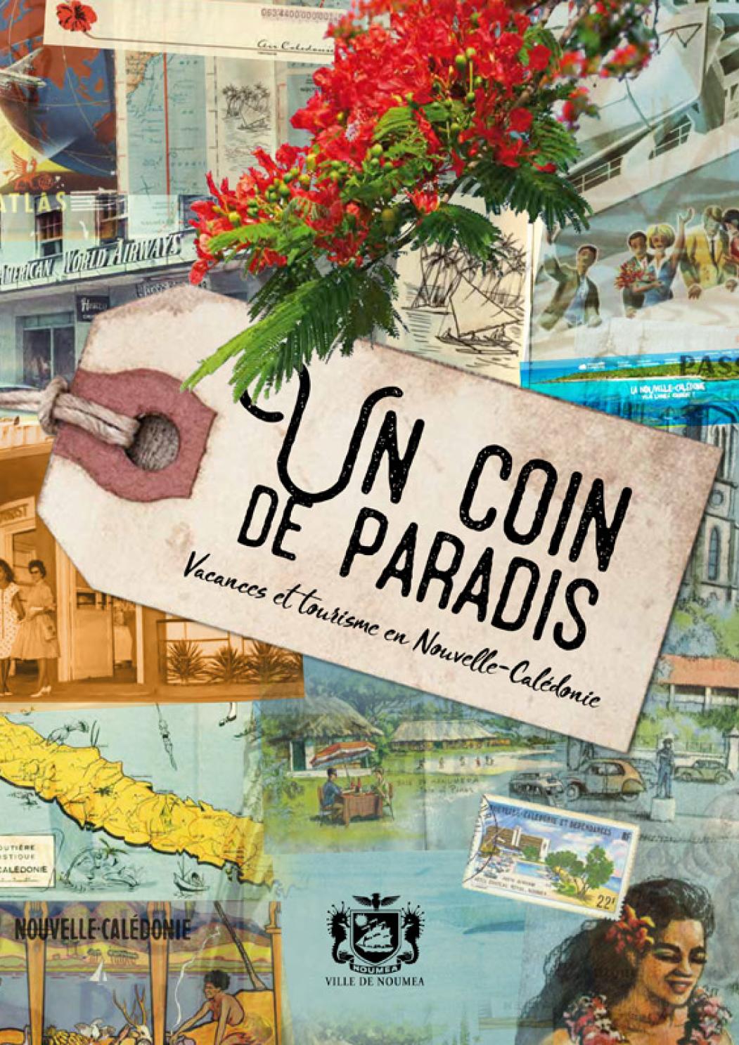 Un coin de paradis  Vacances et tourisme en Nouvelle-Calédonie